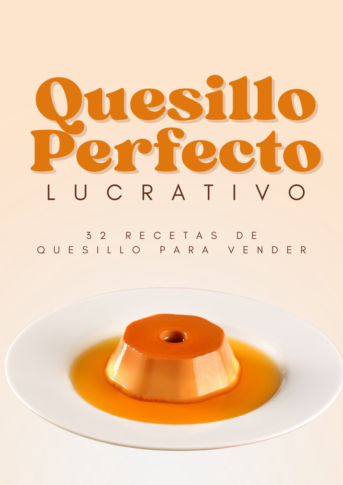Quesillo Perfecto Lucrativo